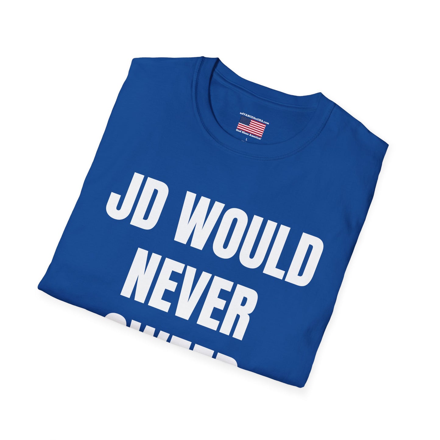 Political Parody T-Shirt — “JD Would Never Sweep Your Leg” / Vance 2028 Back Print