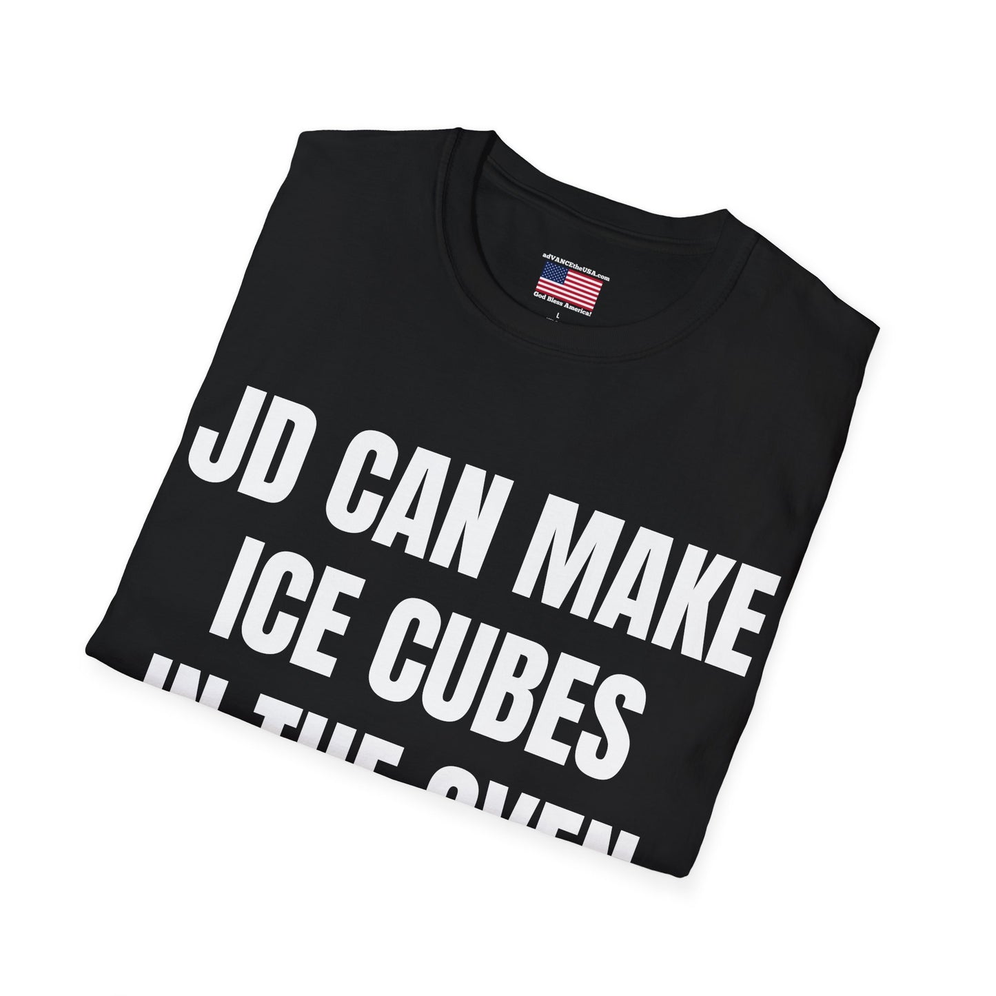 T-Shirt — "JD Can Make Ice Cubes in the Oven" / Vance 2028 Novelty Political Humor Tee