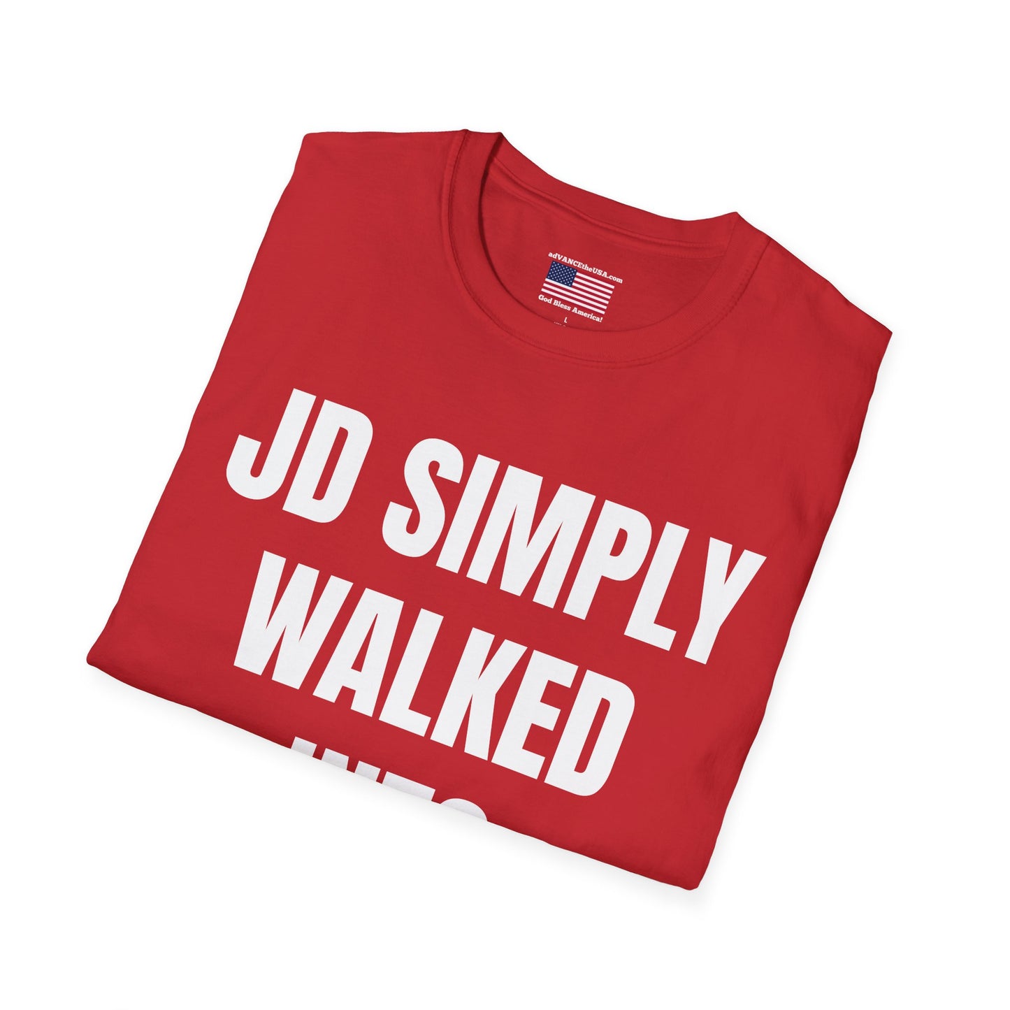 Political Slogan T-Shirt — "JD Simply Walked Into Mordor" / Vance 2028 Campaign Tee