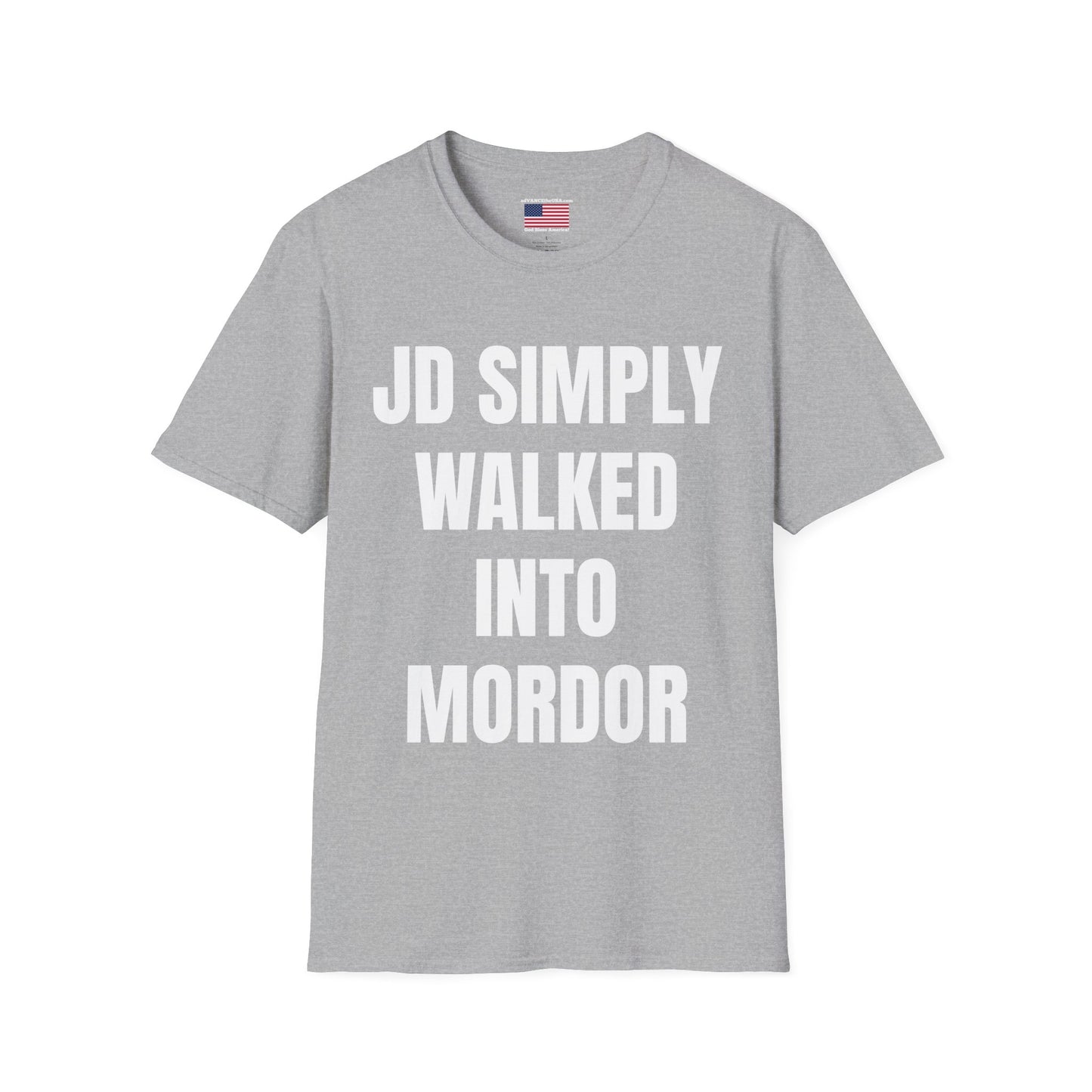 Political Slogan T-Shirt — "JD Simply Walked Into Mordor" / Vance 2028 Campaign Tee