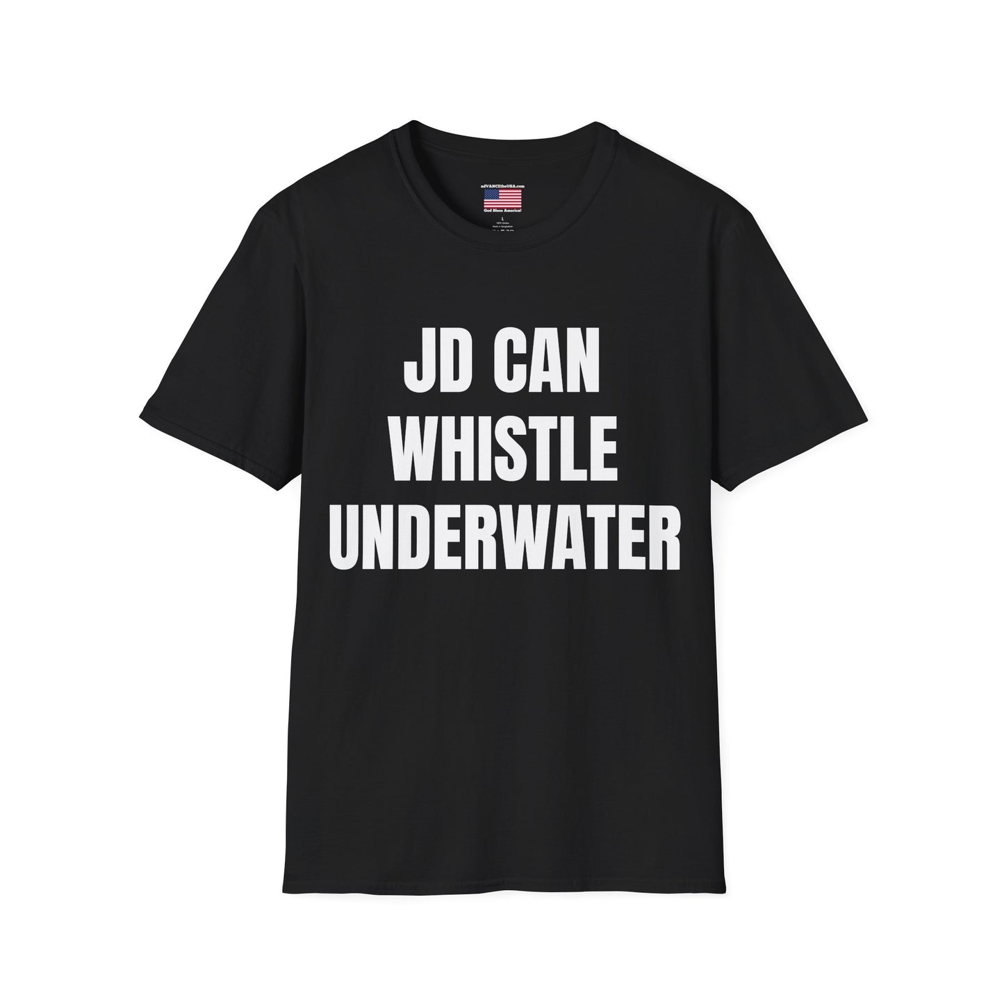 Political Tee — "JD Can Whistle Underwater" Front / Vance 2028 Back T-Shirt