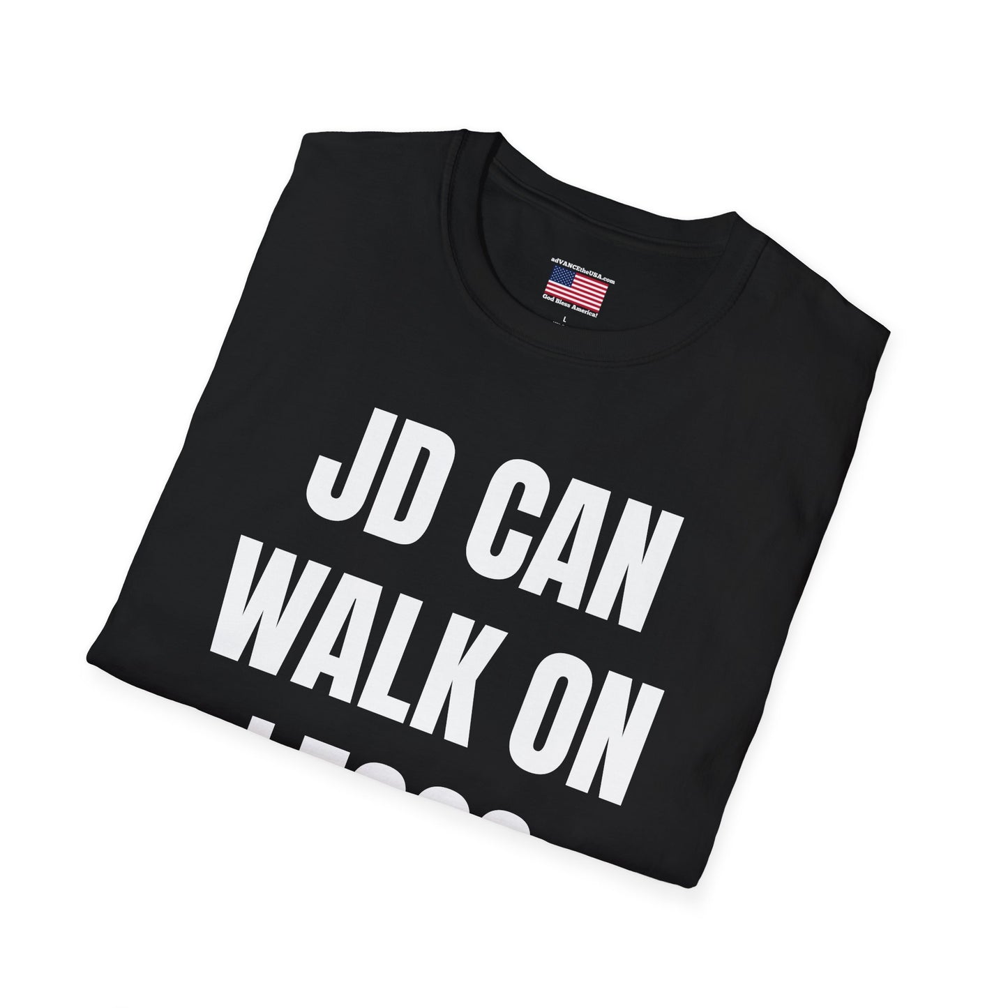 Funny Political Campaign T-Shirt — "JD Can Walk On Legos Barefoot" with Vance 2028 Back