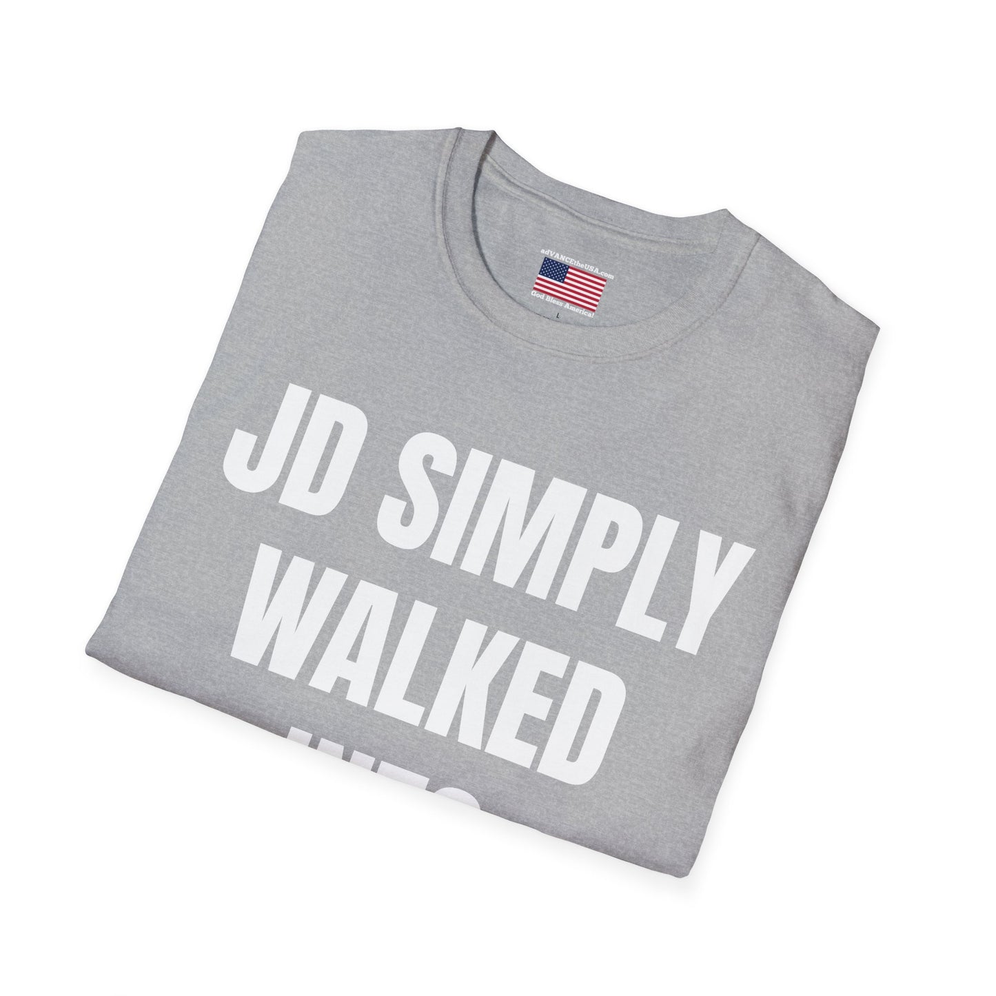 Political Slogan T-Shirt — "JD Simply Walked Into Mordor" / Vance 2028 Campaign Tee