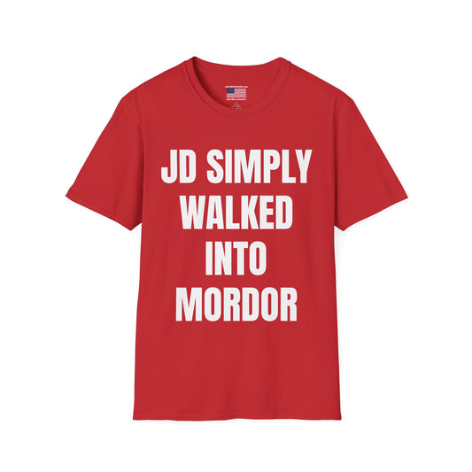 Political Slogan T-Shirt — "JD Simply Walked Into Mordor" / Vance 2028 Campaign Tee