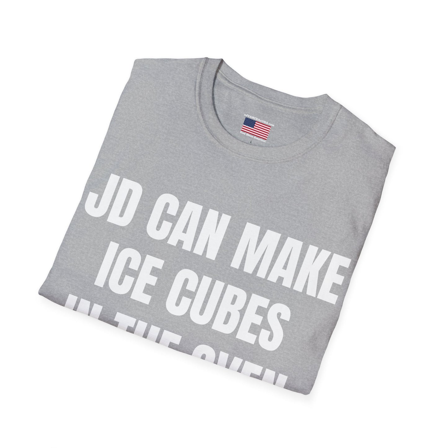 T-Shirt — "JD Can Make Ice Cubes in the Oven" / Vance 2028 Novelty Political Humor Tee
