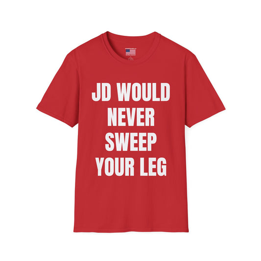 Political Parody T-Shirt — “JD Would Never Sweep Your Leg” / Vance 2028 Back Print