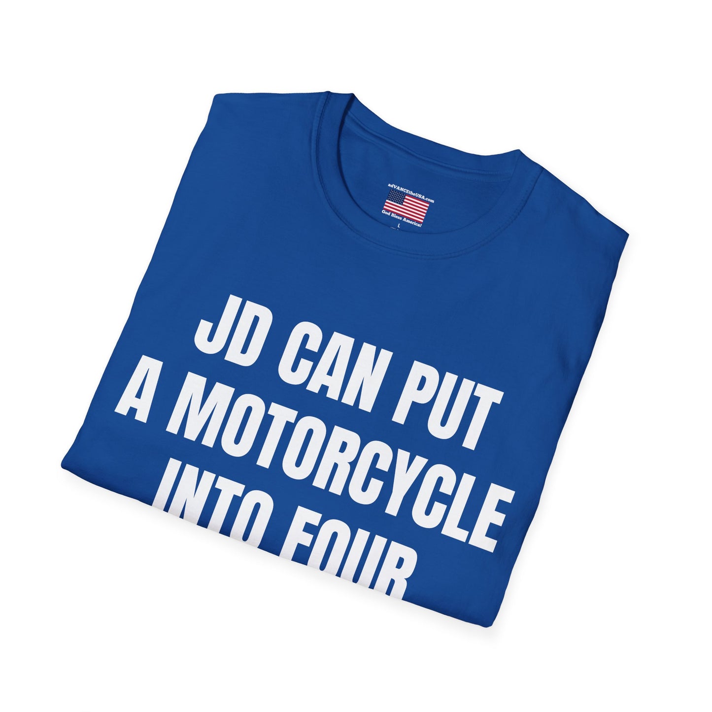 JD Can Put A Motorcycle Into Four Wheel Drive T-Shirt — Vance 2028 Novelty Political Tee