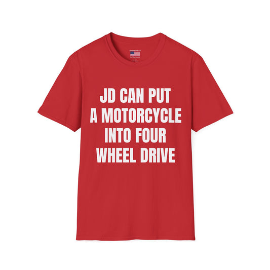 JD Can Put A Motorcycle Into Four Wheel Drive T-Shirt — Vance 2028 Novelty Political Tee